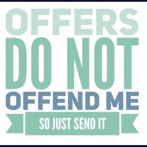 I’d love for you to enjoy my listed items. Make me a fair offer & I’ll review.